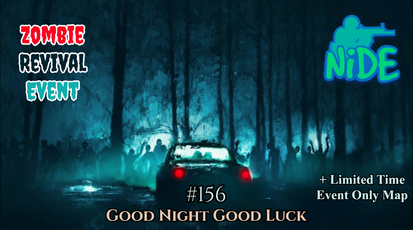 More information about "CS:S Zombie Revival Event #156 - Good Night Good Luck"